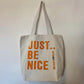 Medvilninis krepšys “Just be nice”